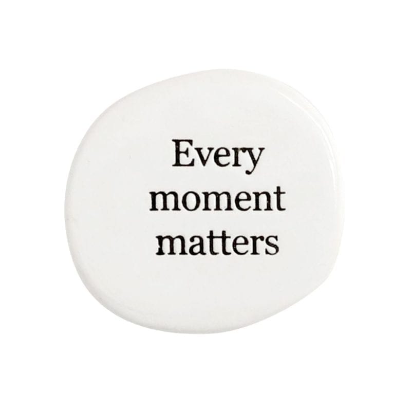 Every Moment Life Magnet - Splosh